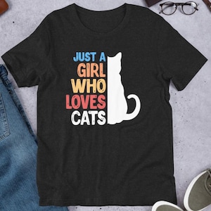 Camiseta "Just a Girl Who Loves Cats", regalo adorable para amantes de los gatos, divertida camiseta de gatitos para mujeres y niñas, camiseta "Cat Obsession", camiseta "Loca por los gatos"