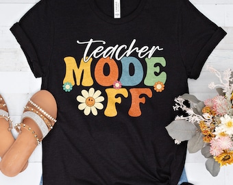 Teacher Vacation Shirt | Teacher Summer Mode Shirt | End Of School Shirt | Teacher Mode Off Shirt Unisex t-shirt