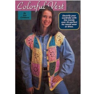 May include: A colourful crochet vest with a patchwork design. The vest features squares of pink, yellow, blue, and green, outlined in yellow. The text "Colorful Vest" is at the top of the image.