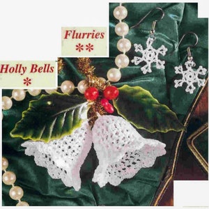 May include: Two white crocheted bells with a holly leaf and red berries, a string of pearls, and two snowflake earrings. The text "Flurries" and "Holly Bells" are on the image.