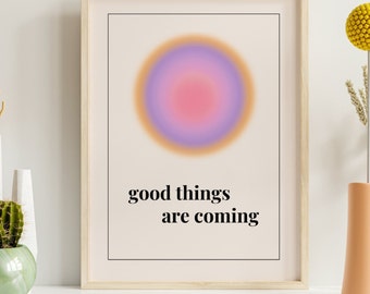 Good Things Are Coming Poster,Inspiration Poster,Affirmational Art,Quotes Art,Quotes Poster,Aesthetic Wall Decor,Trendy wall decor,DIGITAL