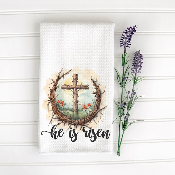 He Is Risen Cross Easter Waffle Weave Tea Towel, Spring Kitchen Towel, Christian Easter Decor, Easter Gift, Spring Kitchen, Crown of Thorns