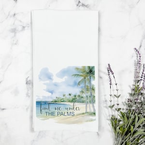 Find Me Under the Palms Nautical Beach Tea Towel, Nautical Kitchen Decor, New Home Gift, Beach Kitchen Decor, Beach tea towel