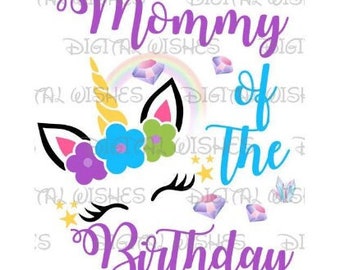 Unicorn face Mommy of the birthday girl image png digital file sublimation print Waterslide tshirt design
