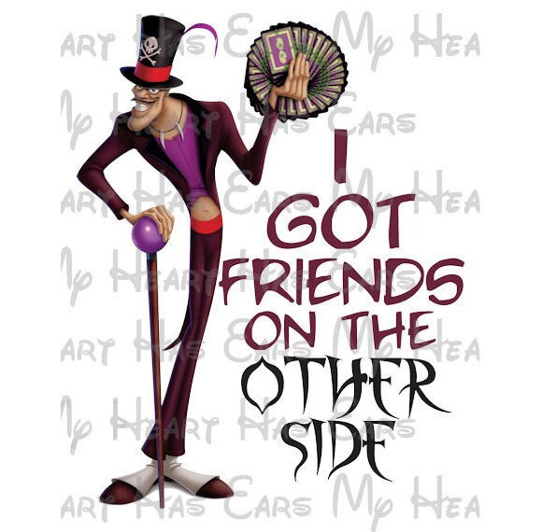 I Got Friends on the Other Side Dr Facilier Image Png Digital Etsy