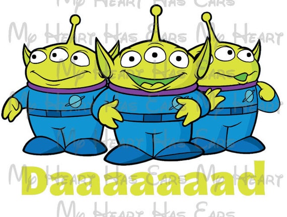 Dad Toy Story Aliens Vacation Image Png Digital File - Etsy