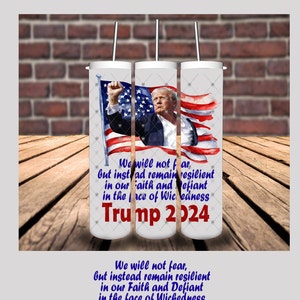 20oz Tumbler Trump We will not fear July 13, 2024