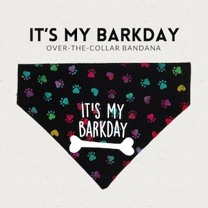 It&#39;s My Barkday Dog Bandana: Over the Collar Birthday Outfit