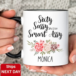 60th Birthday Mug Personalized, Sixty Sassy and a Bit Smart Assy Coffee Cup for Women, Gift Ideas for Turning 60 Years Old, 60th Bday Mug