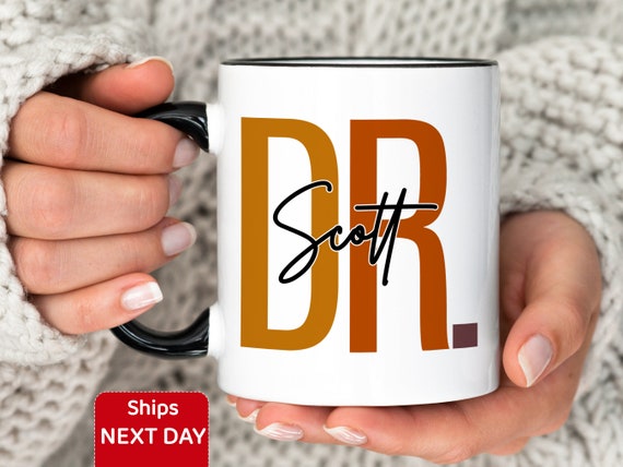 Custom Doctor Mug, Personalized Doctor Coffee Mug, DR. Mug, PHD Graduation Gift for Her/Him, Doctorate Mug, New Doctor-Medical Student Gift