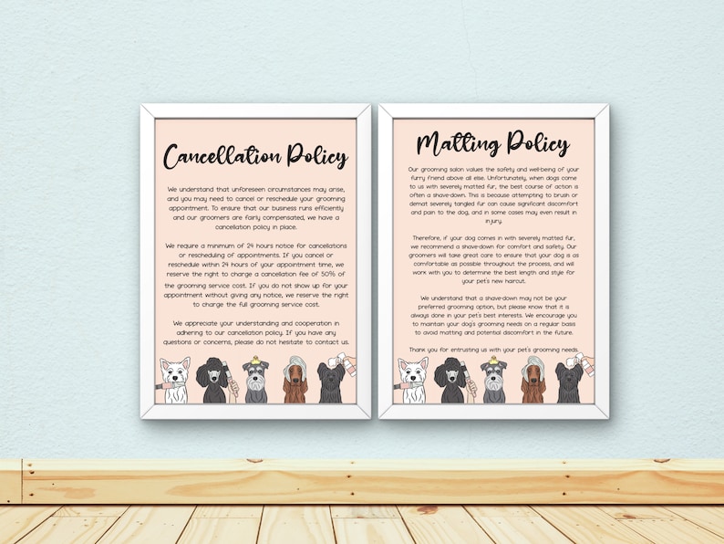 May include: Two pink and white framed signs with black outlines. The signs have illustrations of dogs and text that reads "Cancellation Policy" and "Matting Policy". The text explains the policies for cancellations and matting.