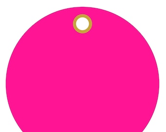 Fluorescent Pink Plastic 3" Circle Tags metal eyelet 100/order (15pt plastic)
