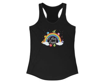 I Hate People, Rainbow, Cute Monsters, Dark Humor Introvert Humor Women's Ideal Racerback Tank