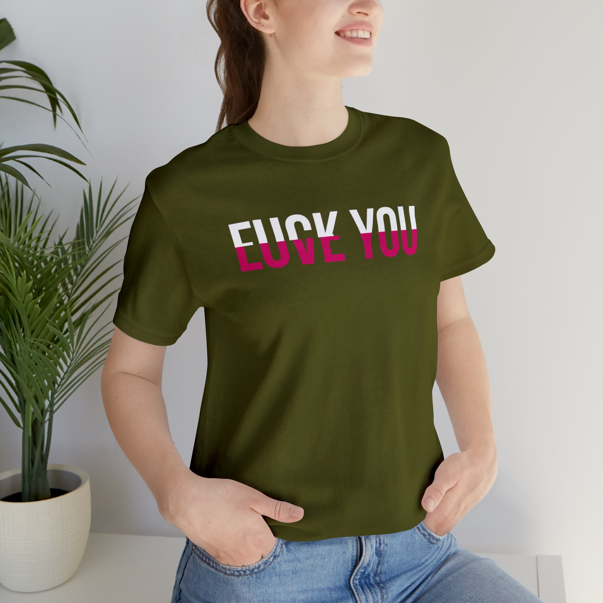 Fuck You Love You T-Shirt Fuck You Love You T-Shirt