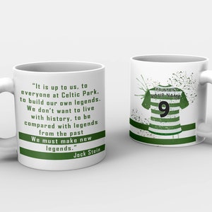 Personalised Celtic Manager Jock Stein  Mug -We Must Make New Legends, Tea, Coffee, Scottish Champions Any Name