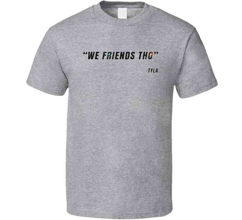 We Friends Tho Kai Cenat Tyla Funny Quote Kevin Hart Fan Gift T Shirt image 9
