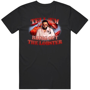 Tell Em Bring Out The Lobster Dj Khaled Funny Meme Joke T Shirt