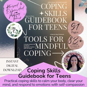 May include: Digital guidebook titled "Coping Skills Guidebook for Teens." The cover features text on a dark background, with the title in large letters. Includes 91 pages and 83+ journal prompts and exercises. Instant digital download.