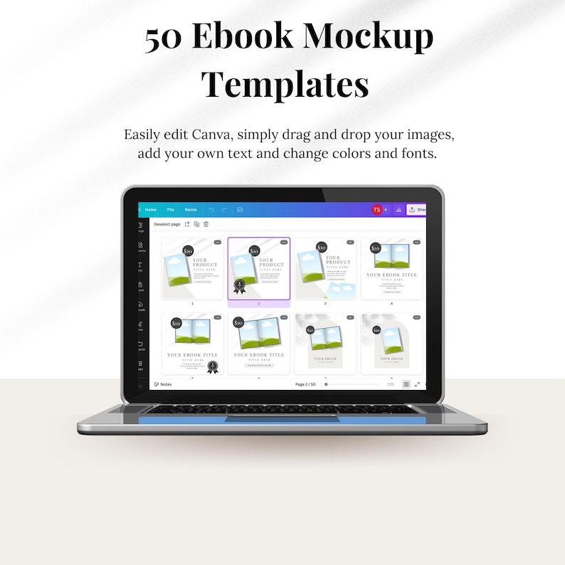May include: A laptop screen displaying a Canva design template with 50 ebook mockup templates. The templates feature different layouts and designs for showcasing ebooks. The text "50 Ebook Mockup Templates" is displayed at the top of the screen. The text "Easily edit Canva, simply drag and drop your images, add your own text and change colors and fonts." is displayed below the title.