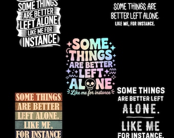 Algunas cosas es mejor dejarlas en paz, paquete PNG, diseño de camiseta sarcástica e introvertida divertida