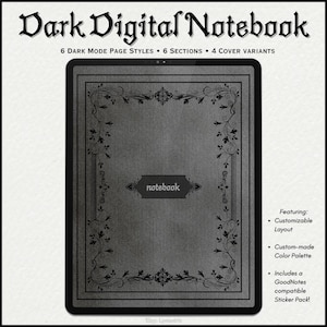 May include: A digital notebook with a dark grey cover and an elaborate floral border design. The text "Dark Digital Notebook" is at the top, with details about page styles, sections, and cover variants. Features include a customisable layout and colour palette.