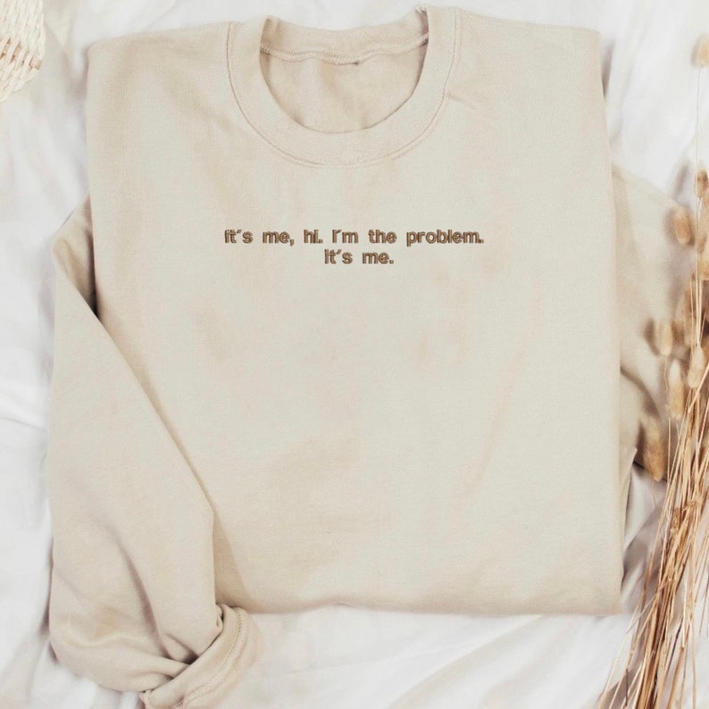 Its Me Hi Im the Problem Its Me Crew Neck Sweatshirt - Etsy