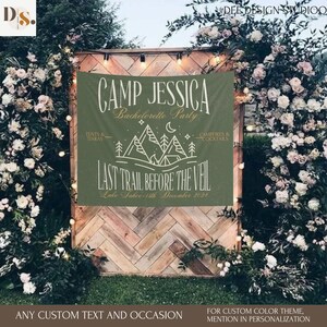 Custom camp wedding Location banner, Last trail before the veil, Cabin Bachelorette party Favor, Mountain Bach Decor, Camping bachelor sign