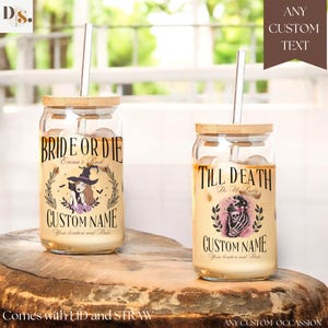 May include: Two glass beverage cups with bamboo lids and straws. One cup reads "BRIDE OR DIE" with a witch graphic, the other reads "TILL DEATH" with a skull graphic. Both have space for custom names and dates.