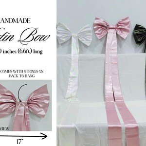 May include: Three handmade satin bows in white, light pink, and dark green. Each bow measures 80 inches long, with a back view showing an 11-inch height and 17-inch width. The text reads: HANDMADE Satin Bow, Size: 80 inches (6.6ft) long, COMES WITH STRINGS ON BACK TO HANG, BACK VIEW.