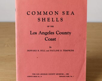 Common Sea Shells of the Los Angeles County Coast (Science Series No. 16, Zoology Publ. No. 7) (1962)