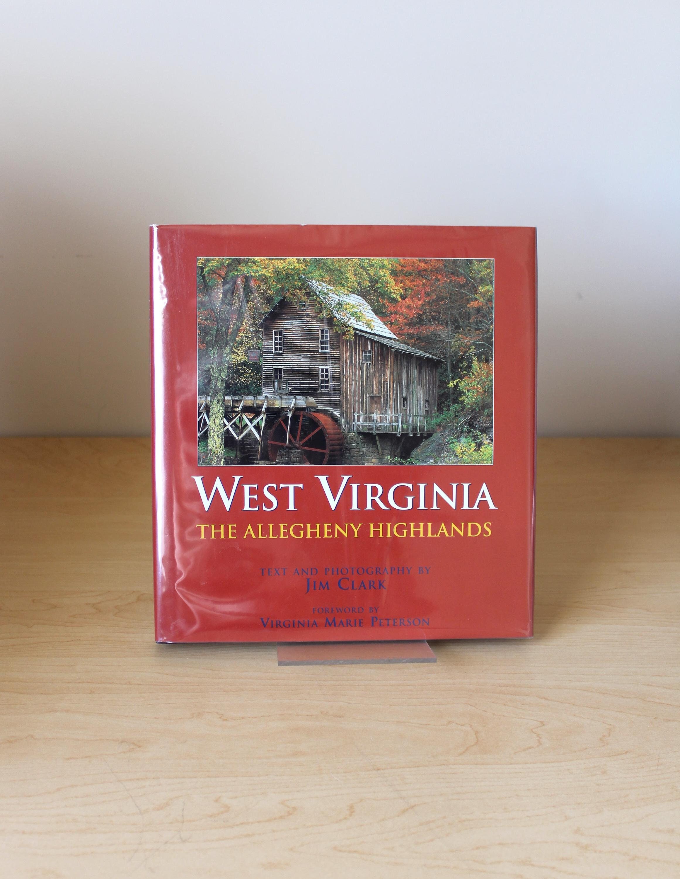 West Virginia: The Allegheny Highlands (1998) **Signed**