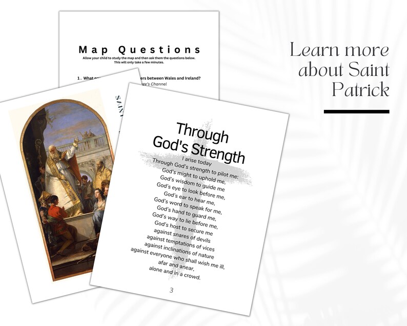 May include: Three white pages with text and illustrations. One page has the title "Map Questions" and asks questions. Another page has a poem titled "Through God's Strength". The third page has an illustration and the words "Learn more about Saint Patrick".