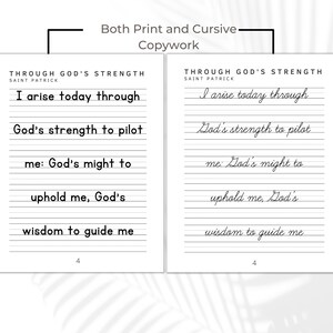 May include: Two white pages with text, one in print and the other in cursive. The text reads "Through God's Strength, Saint Patrick, I arise today through, God's strength to pilot, me: God's might to uphold me, God's wisdom to guide me."