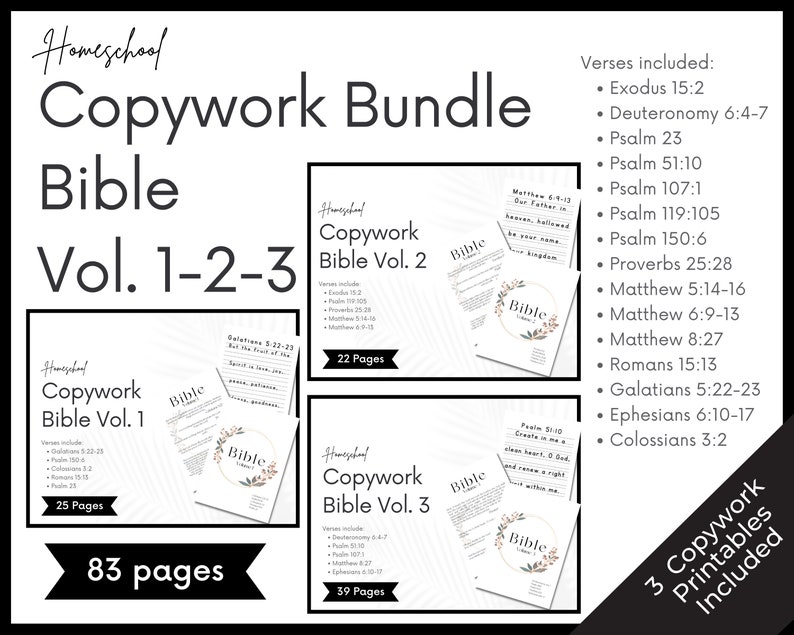 May include: A homeschool copywork bundle for the Bible, featuring three volumes with 83 pages total. Each volume includes verses from the Bible, such as Exodus 15:2, Deuteronomy 6:4-7, Psalm 23, and more. The bundle includes three printable copywork pages.