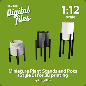 Digital Files - 1:12 Miniature Plant Stands & Pots - Style B - Models for 3D Printing (STL / OBJ)