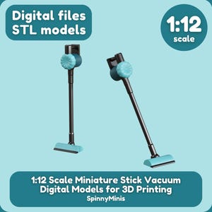 May include: Two 1:12 scale miniature stick vacuum cleaners, one in a vertical position and the other in a diagonal position. The vacuum cleaners are blue and black. The text "1:12 scale" is in a circle in the top right corner of the image. The text "Digital files STL models" is in the top left corner of the image. The text "1:12 Scale Miniature Stick Vacuum Digital Models for 3D Printing SpinnyMinis" is at the bottom of the image.