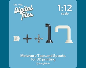Digital Files - 1:12 Miniature Taps and Spouts (Not Hollow) Five Styles - Models for 3D Printing (STL / OBJ)
