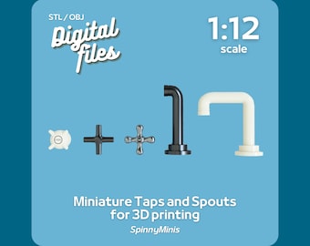 Digital Files - 1:12 Miniature Taps and Spouts (Not Hollow) Five Styles - Models for 3D Printing (STL / OBJ)