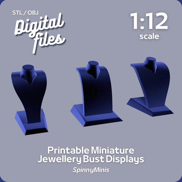 Digital Files - 1:12 Miniature Necklace Jewellery / Jewelry Display Busts for Shop - Three Styles - Models for 3D Printing (STL / OBJ)