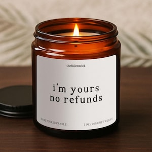 Smells Like I&#39;m Yours No Refunds, Valentine Candle, Gift for Valentine, Gift For Boyfriend, Couple Gift, Best Valentine&#39;s Day, Husband Gift