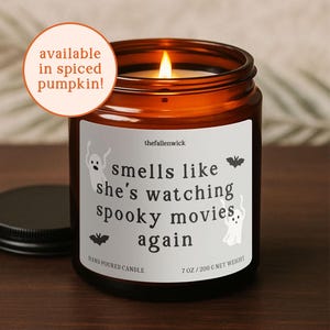 Smells Like She&#39;s Watching Spooky Movies Again, Halloween Candle, Fall Decor, Autumn Candle, Spooky Season, Halloween Decor, Horror Movie