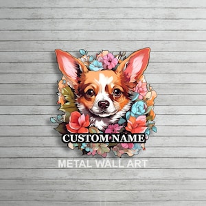 Custom Chihuahua Metal Wall Art Chihuahua Wall Decor Chihuahua Name Sign Chihuahua Wall Hanging Dog Lover Gifts Chihuahua Gift