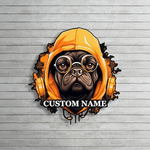 Custom Hip Hop Pug Metal Wall Art Pug Dog Name Sign Pug Decor Home Wall Decor Pug Metal Sign Pug Wall Hanging Pug Lover Gifts