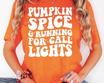 Pumpkin Spice Running For Call Lights-Halloween Night Shift Nurse Shirt,RN Night Shift Shirt,ER Nurse Halloween Shirt,Nursing Halloween Gift