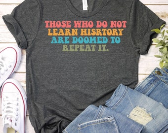 History Teacher Shirt, Back To School Shirt,Retro History Shirt,Teacher Gift,Social Studies Teacher Shirt,History Lover Shirt,Historian Gift