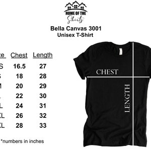 May include: Black Bella Canvas 3001 unisex t-shirt with size chart. The chart shows chest and length measurements in inches for sizes XS to 3XL. The shirt has a crew neck and short sleeves. The text "CHEST" and "LENGTH" are displayed on the shirt.