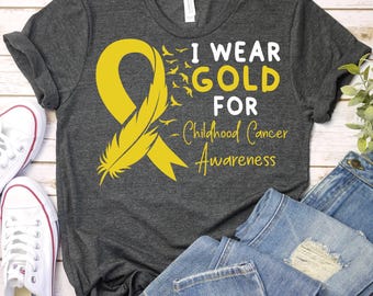 I Wear Gold For Childhood Cancer Awareness,Childhood Cancer Shirts,Gold Ribbon Shirt,Pediatric Cancer Shirt,Childhood Cancer Awareness Shirt