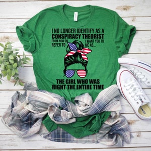 I No Longer Identify As A Conspiracy Theorist - Conspiracy Theory T-Shirt, American Flag Shirt, Sarcastic Shirt, Conspiracy Tee, Sassy Girl