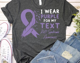 Rett Syndrome Awareness Shirt,Custom Rett Syndrome Purple Ribbon Shirt,Rett Syndrome Month,Rett Syndrome Support Shirt,Neurological Disorder