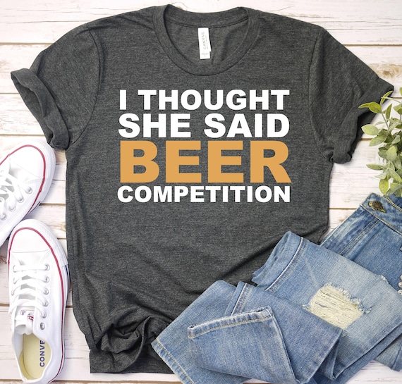 I Thought She Said Beer Competition Cheer Dad Father Shirt I Thought She Said Beer Competition Cheer Dad Father Shirt